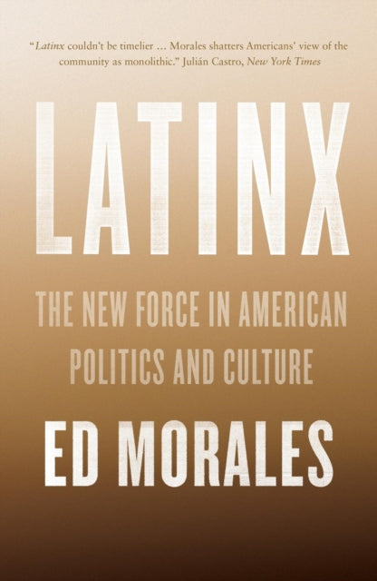 Front cover of Latinx by Ed Morales, paperback