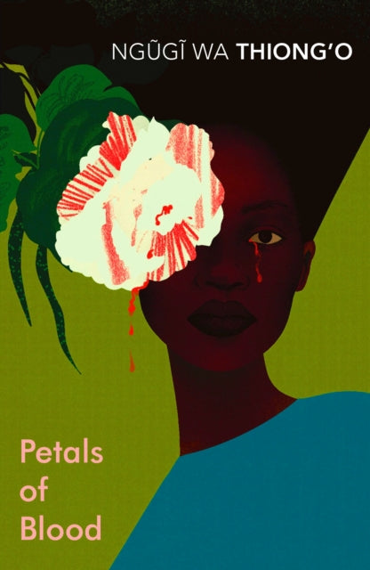 Petals of Blood - Ngugi wa Thiong'o