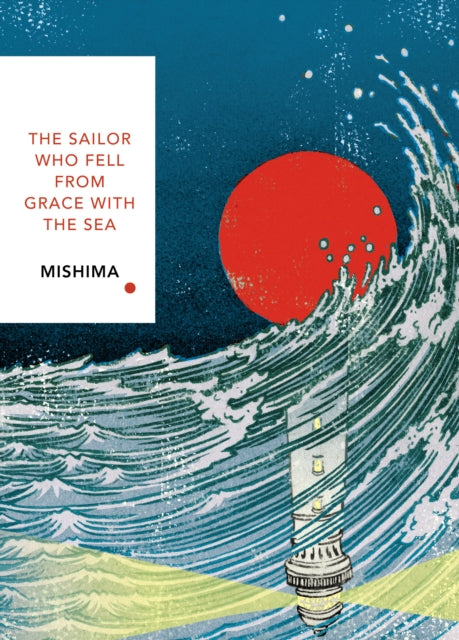 The Sailor Who Fell from Grace With the Sea - Yukio Mishima