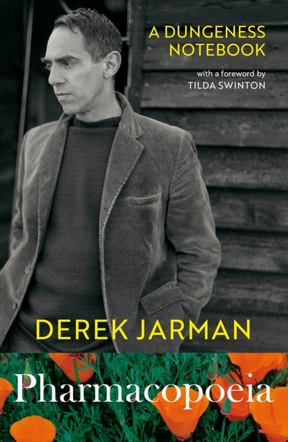 Pharmacopoeia : A Dungeness Notebook - Derek Jarman