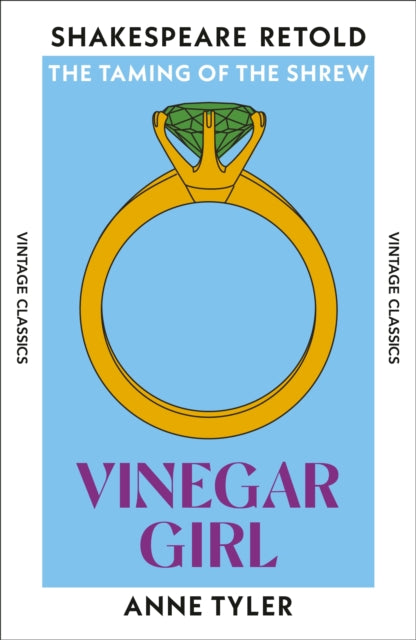 Vinegar Girl : The Taming of the Shrew, Retold - Anne Tyler