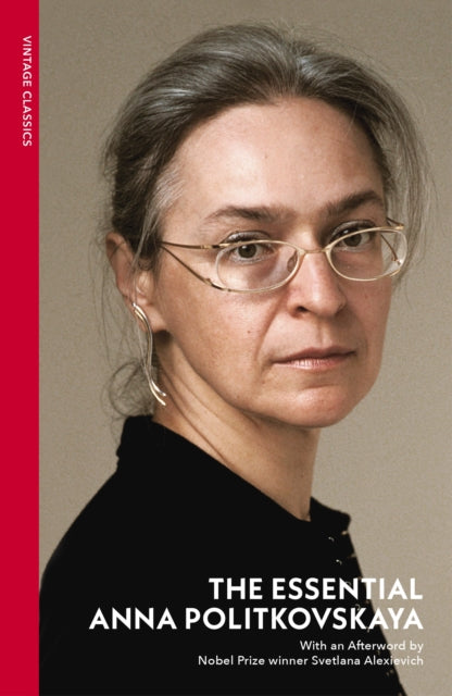 Front cover of The Essential Anna Politkovskaya by Anna Politkovskaya, paperback