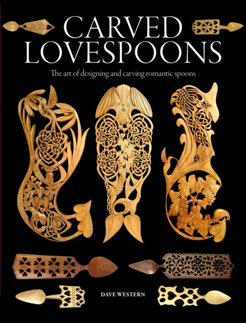 Front cover of Carved Lovespoons by Dave Western, paperback