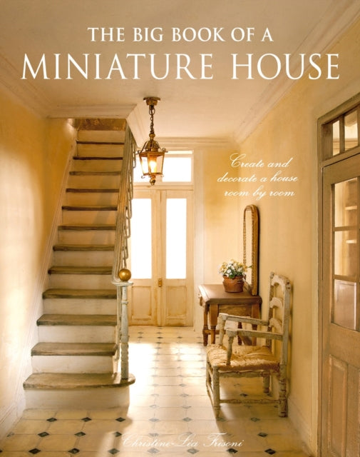 Front cover of The Big Book of a Miniature House, hardback