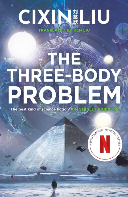 The Three-Body Problem : Now a major Netflix series - Cixin Liu