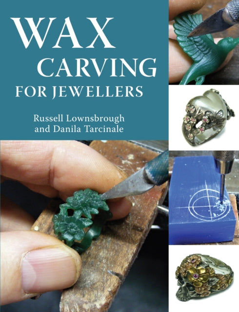 Wax Carving for Jewellers - Russell FIPG Lownsbrough