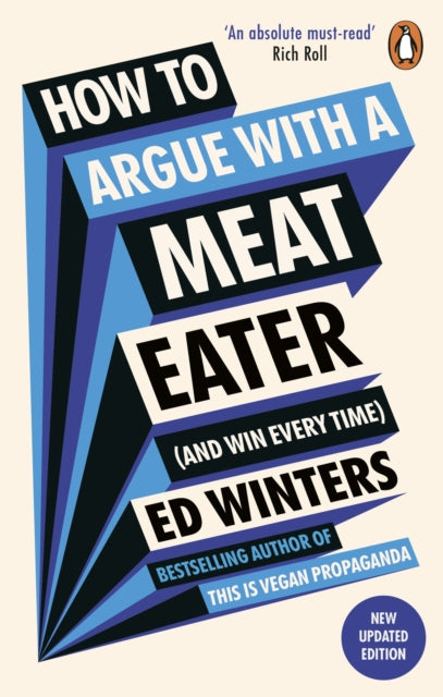 Front cover of How to Argue With a Meat Eater (And Win Every Time) by Ed Winters, paperback