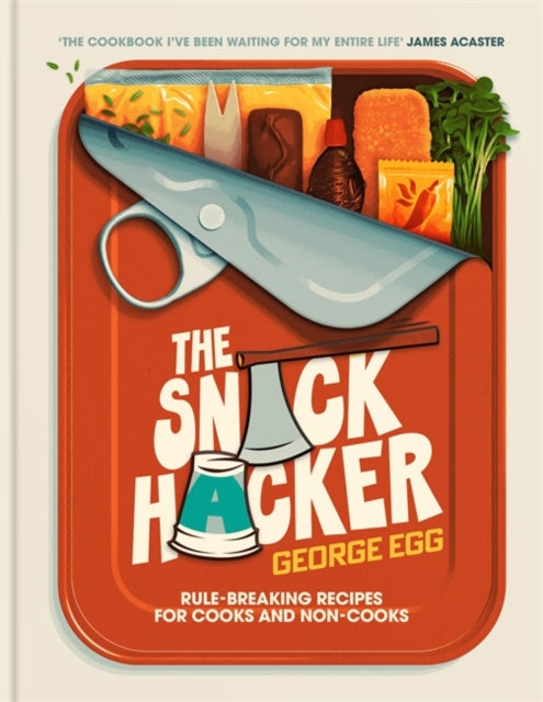 Front cover of The Snack Hacker by George Egg, hardback