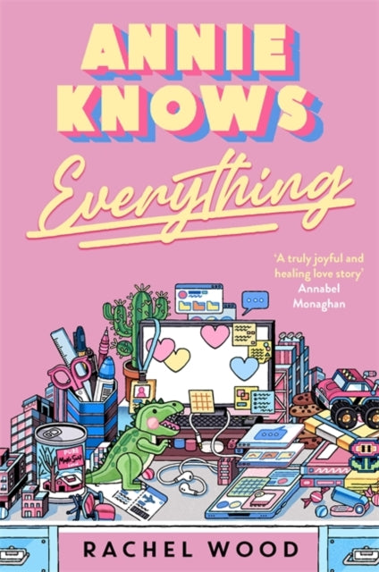 Annie Knows Everything : The new workplace romance that will have you laughing out loud - Rachel Wood