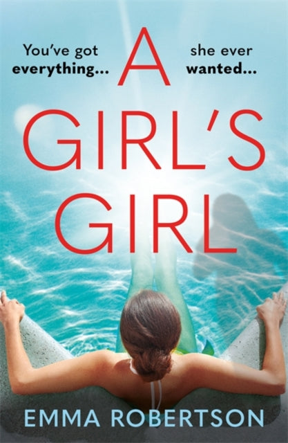 A Girl's Girl : The perfect beach read with a bite for summer 2026 - Emma Robertson