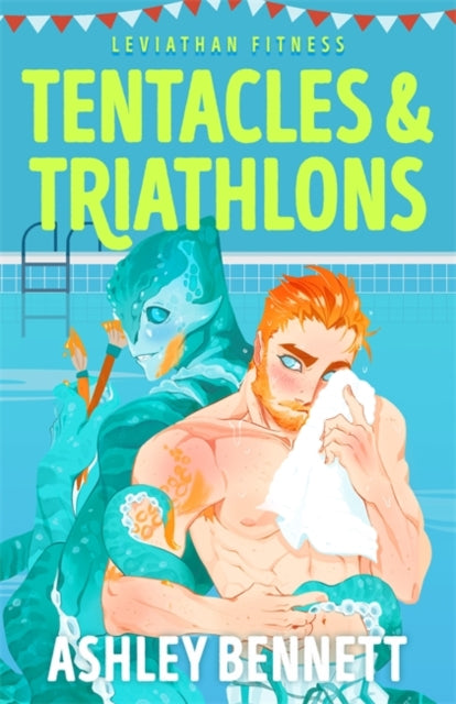 Tentacles and Triathlons : A BRAND NEW queer monster romance for 2026 (Leviathan Fitness Book 2) - Ashley Bennett