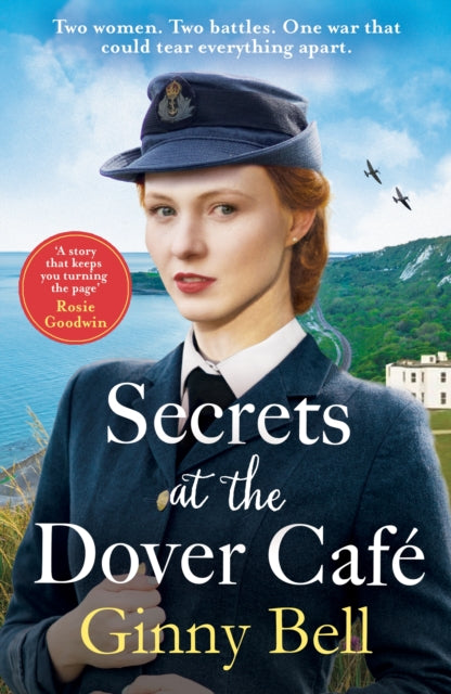 Secrets at the Dover Cafe : The sixth book in the dramatic World War II Dover Cafe series - Ginny Bell