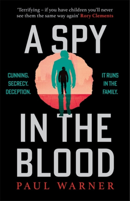 A Spy in the Blood : For fans of Slow Horses and Damascus Station, a gripping espionage thriller - Paul Warner