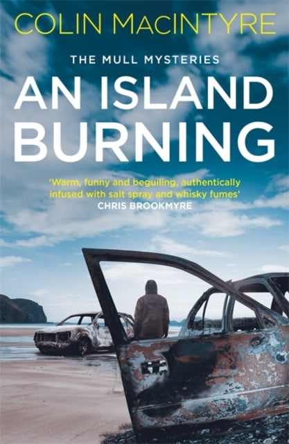 An Island Burning : The second book in the gripping Mull Mysteries series - Colin MacIntyre