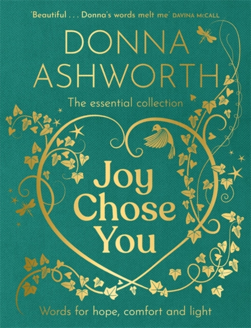 Front cover of Joy Chose You: Words for Hope, Comfort and Light by Donna Ashworth, hardback