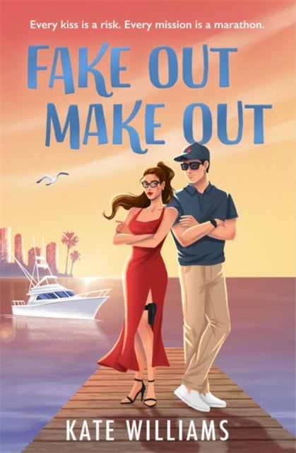 Fake Out Make Out : the steamy espionage thriller of the summer! - Kate Williams