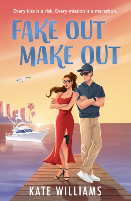 Fake Out Make Out : the steamy espionage thriller of the summer! - Kate Williams