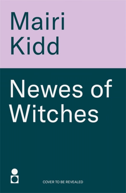 Front cover of Newes of Witches by Mairi Kidd, hardback