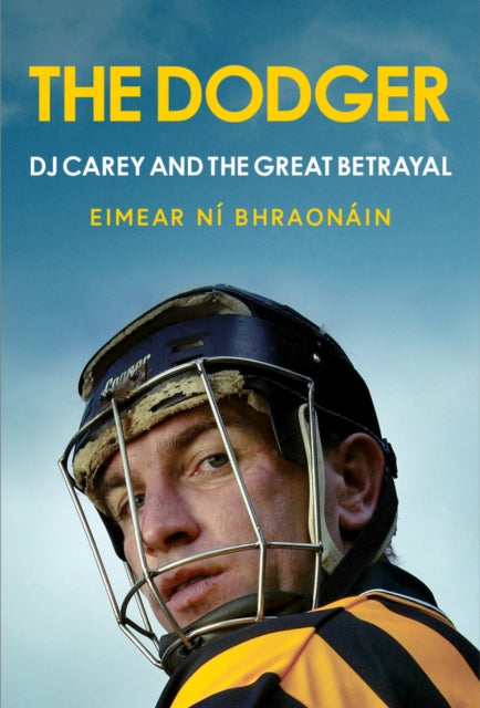 The Dodger : DJ Carey and the Great Betrayal - Eimear Ni Bhraonain