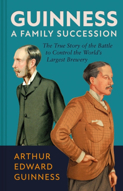 Front cover of Guinness: A Family Succession by Arthur Edward Guinness, hardback