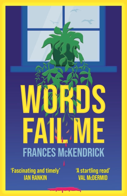 Words Fail Me : a gripping page-turner about angst, abuse and vicarious revenge