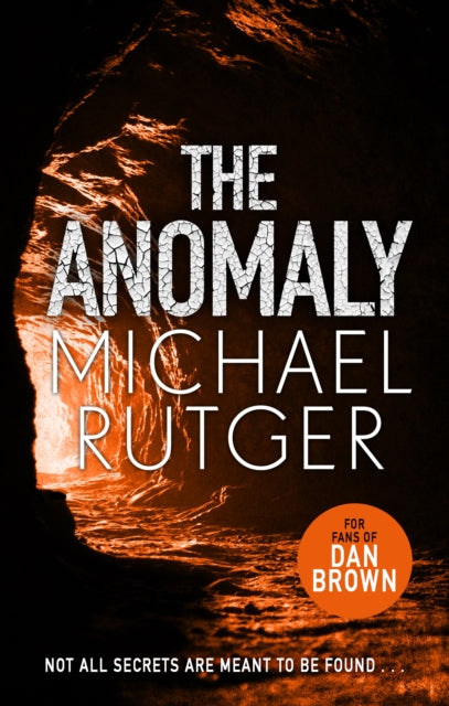 The Anomaly : The blockbuster thriller that will take you back to our darker origins . . . - Michael Rutger