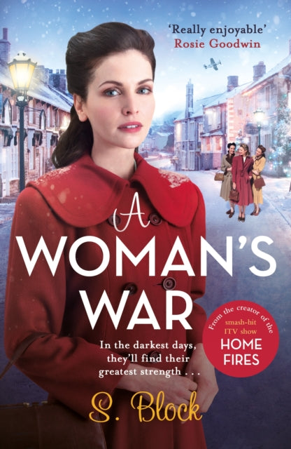 A Woman's War : The second book in the World War II saga trilogy based on the hit TV series, Home Fires - Simon Block