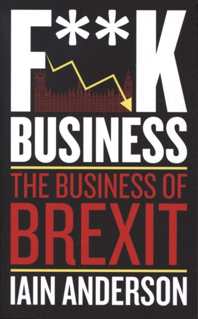 Front cover of F**k Business by Iain Anderson, paperback