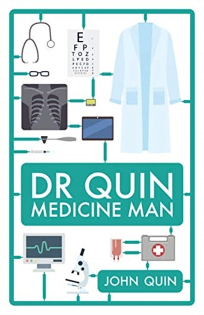 Front cover of Dr. Quin, Medicine Man by John Quin, hardback