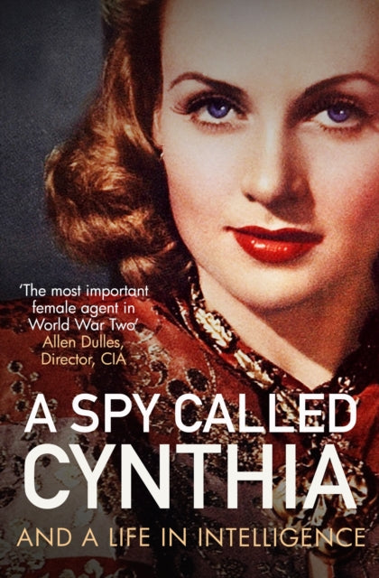 A Spy Called Cynthia : And a Life in Intelligence - Anonymous Anonymous