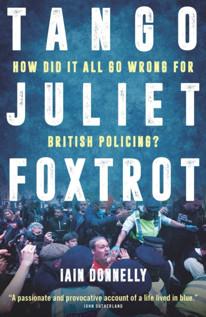 Front cover of Tango Juliet Foxtrot by Iain Donnelly, hardback