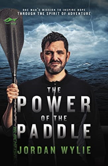 Front cover of The Power of the Paddle by Jordan Wylie, paperback