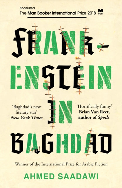 Frankenstein in Baghdad : SHORTLISTED FOR THE MAN BOOKER INTERNATIONAL PRIZE 2018 - Jonathan Wright