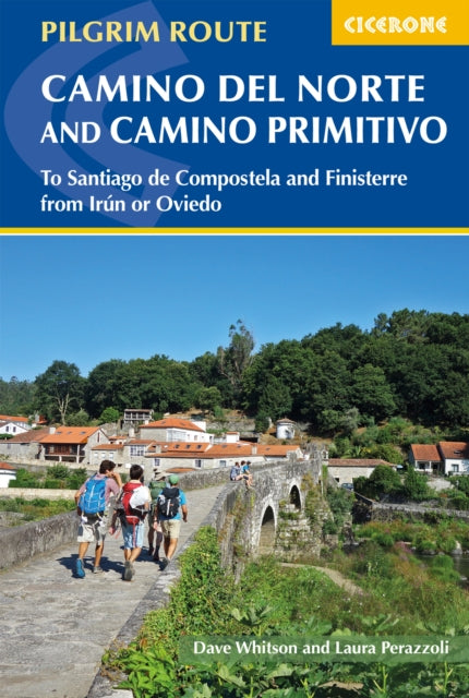 The Camino del Norte and Camino Primitivo : To Santiago de Compostela and Finisterre from Irun or Oviedo - Dave Whitson