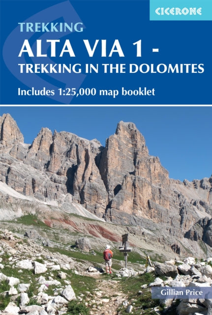 Alta Via 1 - Trekking in the Dolomites : Includes 1:25,000 map booklet - Gillian Price