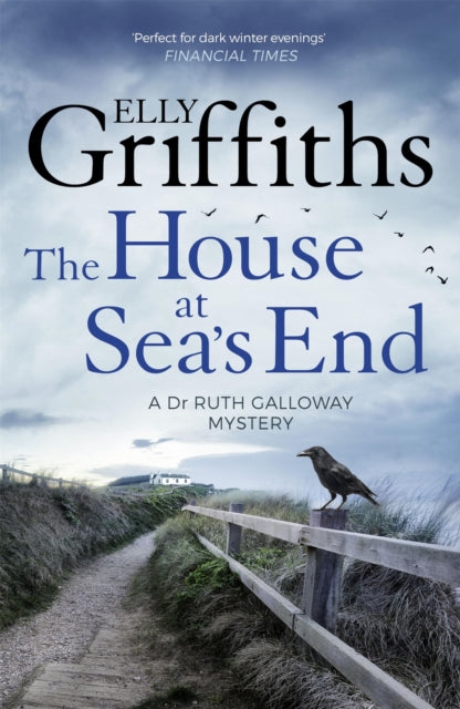 The House at Sea's End : The Dr Ruth Galloway Mysteries 3 - Elly Griffiths
