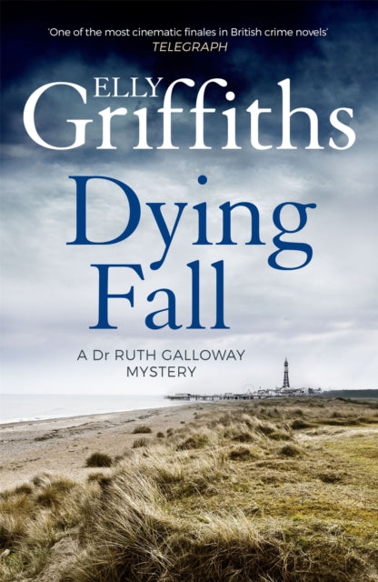 Dying Fall : A spooky, gripping read from a bestselling author (Dr Ruth Galloway Mysteries 5) - Elly Griffiths