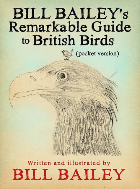 Front cover of Bill Bailey's Remarkable Guide to British Birds by Bill Bailey, paperback