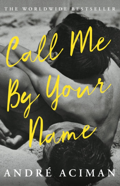 Front cover of Call Me By Your Name by Andre Aciman, paperback