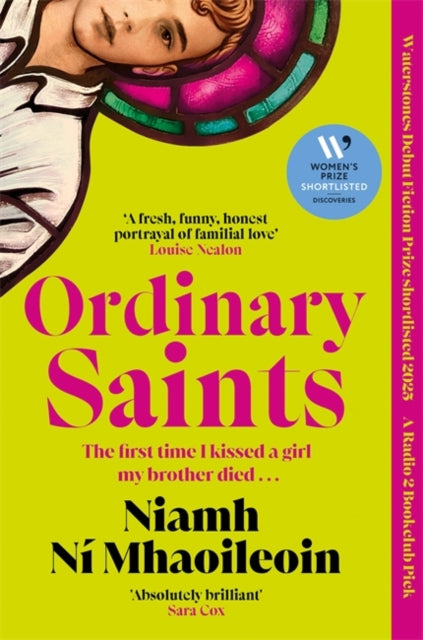 Ordinary Saints : An unmissable, moving and funny exploration of family, grief and queer identity. Shortlisted for the Waterstones Debut Fiction Prize 2025 - Niamh Ni Mhaoileoin