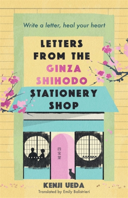 Letters from the Ginza Shihodo Stationery Shop : The ultimate gift for cosy fiction lovers - Kenji Ueda