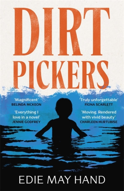 Dirtpickers : The astonishing, heart-swelling debut novel of love, trauma and found family, from a raw new Irish talent - Edie May Hand