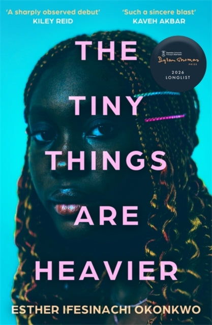 Front cover of The Tiny Things Are Heavier by Esther Ifesinachi Okonkwo, paperback