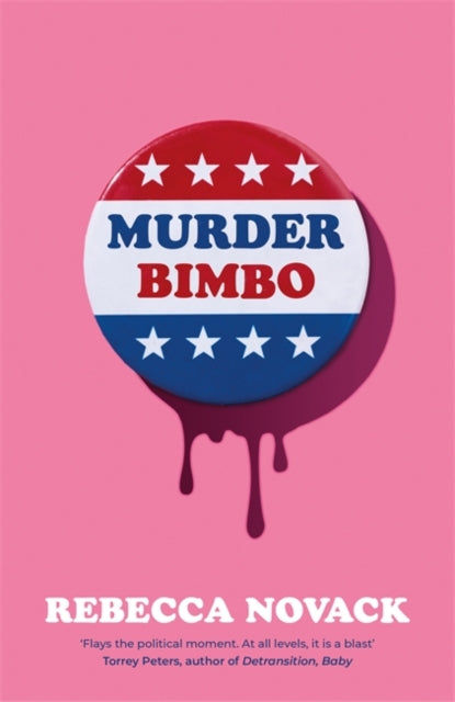 Murder Bimbo : The unmissable cult hit page-turner - perfect for summer reading - Rebecca Novack
