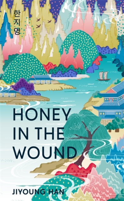 Front cover of Honey in the Wound by Jiyoung Han, hardback