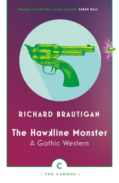The Hawkline Monster : A Gothic Western - Richard Brautigan