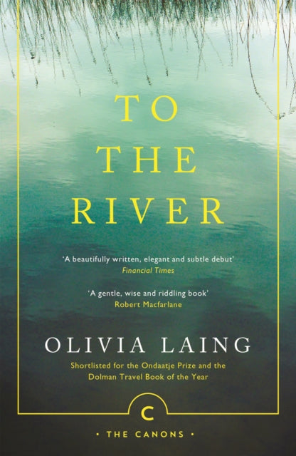 Front cover of To the River by Olivia Laing, paperback
