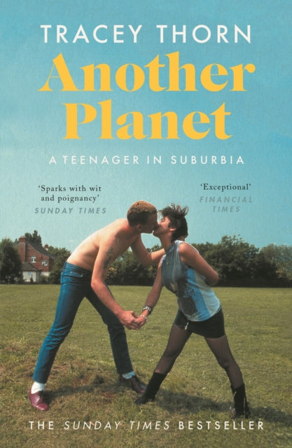 Another Planet : A Teenager in Suburbia - Tracey Thorn