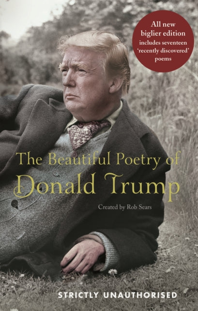 Front cover of The Beautiful Poetry of Donald Trump by Rob Sears, hardback