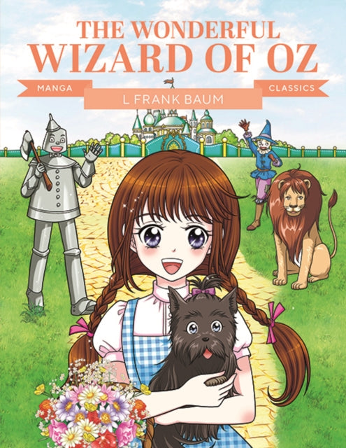 Manga Classics: The Wonderful Wizard of Oz : Great Literature Brought to Life - L.Frank Baum